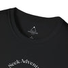 Seek adventure